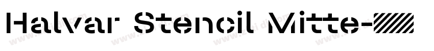 Halvar Stencil Mitte字体转换